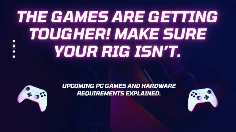 Upcoming PC Games and Hardware Requirements Guide Featured Image