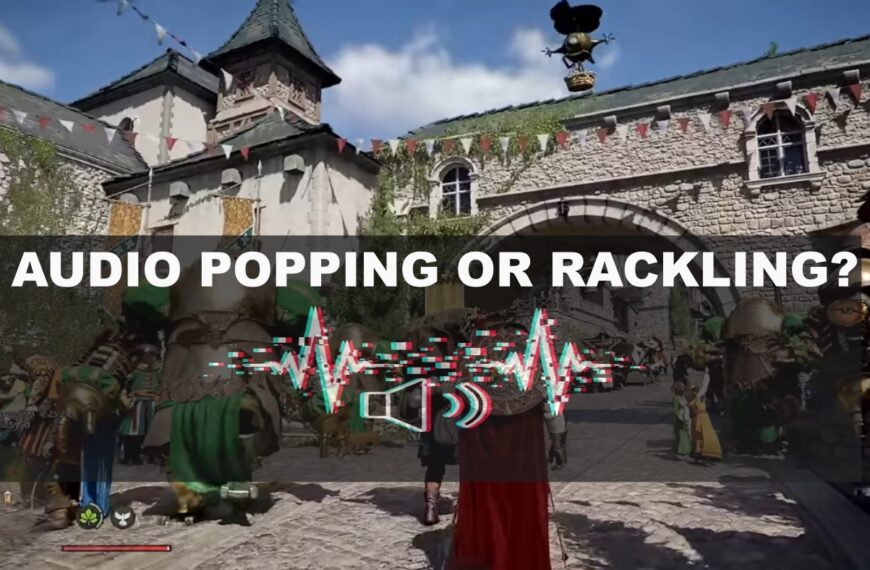 Audio Crackling in Games - audio crackling in games causing distorted sound during gameplay